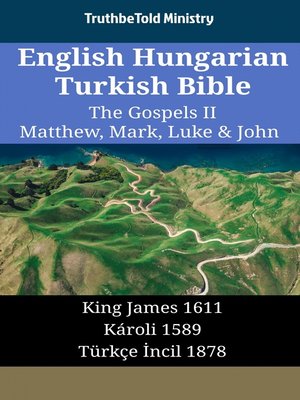 cover image of English Hungarian Turkish Bible - The Gospels II - Matthew, Mark, Luke & John